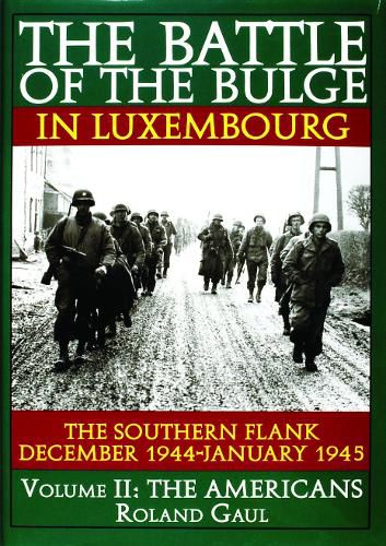 Cover image for The Battle of the Bulge in Luxembourg: The Southern Flank, December 1944-January 1945