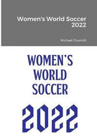 Cover image for Women's World Soccer 2022