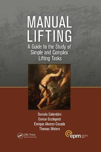 Cover image for Manual Lifting: A Guide to the Study of Simple and Complex Lifting Tasks