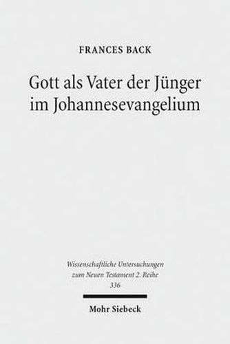 Cover image for Gott als Vater der Junger im Johannesevangelium