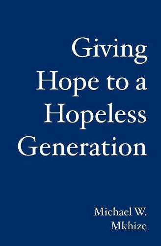 Cover image for Giving Hope to a Hopeless Generation