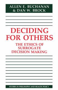 Cover image for Deciding for Others: The Ethics of Surrogate Decision Making