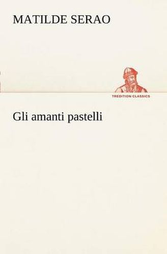 Cover image for Gli amanti pastelli