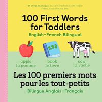 Cover image for 100 First Words for Toddlers: English-French Bilingual: A French Book for Kids