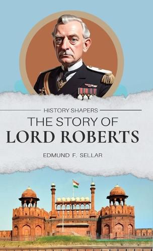 Cover image for The Story of Lord Roberts