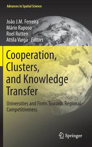 Cover image for Cooperation, Clusters, and Knowledge Transfer: Universities and Firms Towards Regional Competitiveness