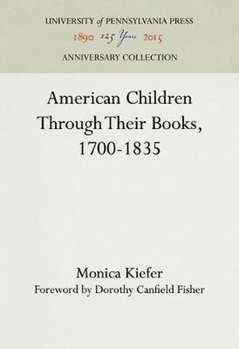 Cover image for American Children Through Their Books, 1700-1835