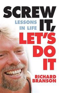 Cover image for Screw It, Let's Do It: Lessons in Life