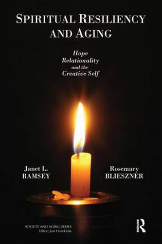 Cover image for Spiritual Resiliency and Aging: Hope, Relationality, and the Creative Self