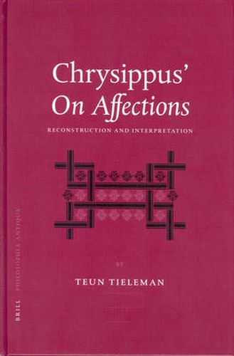 Chrysippus' On Affections: Reconstruction and Interpretation