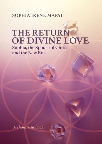 Cover image for The return of Divine Love. Sophia, the spouse of Christ, and the New Era