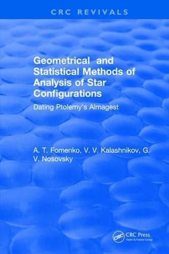 Cover image for Geometrical and Statistical Methods of Analysis of Star Configurations Dating Ptolemy's Almagest: Dating Ptolemy's Almagest