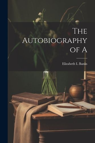 Cover image for The Autobiography of A