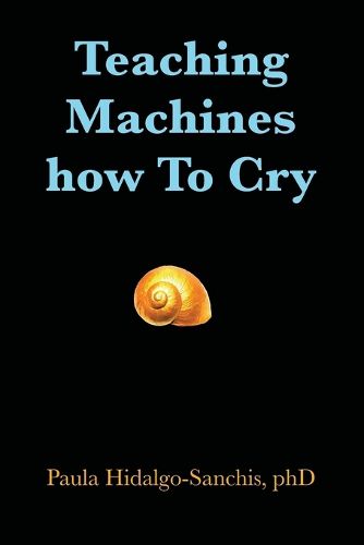 Cover image for Teaching Machines how To Cry