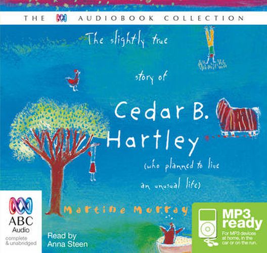 The Slightly True Story Of Cedar B Hartley