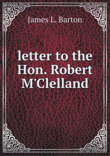 letter to the Hon. Robert M'Clelland