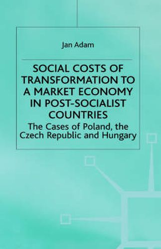 Cover image for Social Costs of Transformation to a Market Economy in Post-Socialist Countries: The Case of Poland, the Czech Republic and Hungary