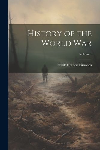 Cover image for History of the World War; Volume 1