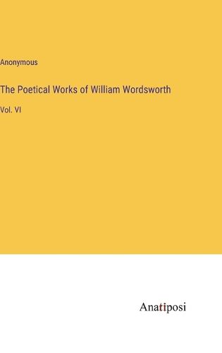 Cover image for The Poetical Works of William Wordsworth