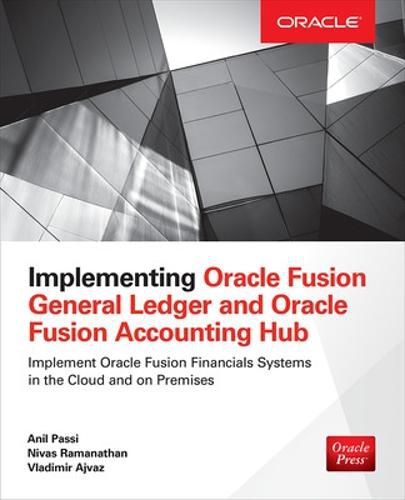 Cover image for Implementing Oracle Fusion General Ledger and Oracle Fusion Accounting Hub