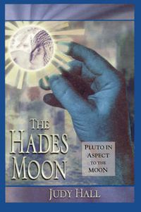 Cover image for Hades Moon: Pluto in Aspect to the Moon