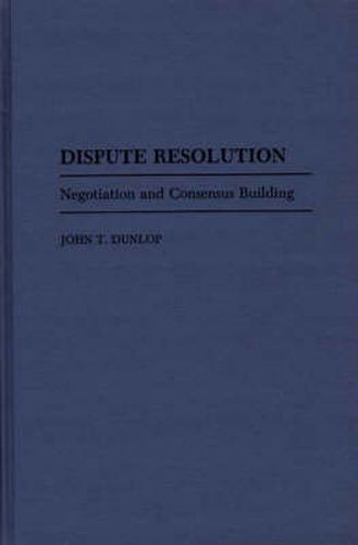 Dispute Resolution: Negotiation and Consensus Building