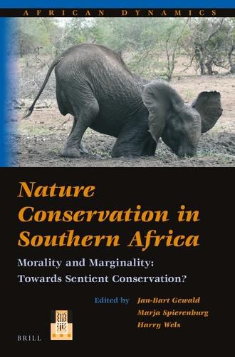 Cover image for Nature Conservation in Southern Africa: Morality and Marginality: Towards Sentient Conservation?