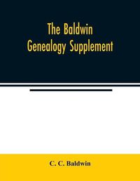 Cover image for The Baldwin genealogy supplement