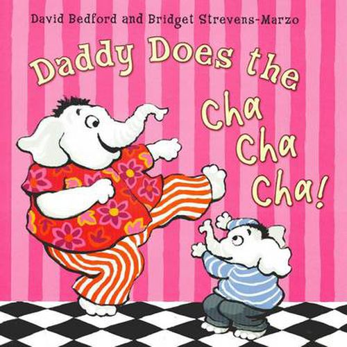 Daddy Does The Cha Cha Cha