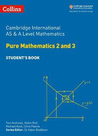 Cover image for Cambridge International AS & A Level Mathematics Pure Mathematics 2 and 3 Student's Book