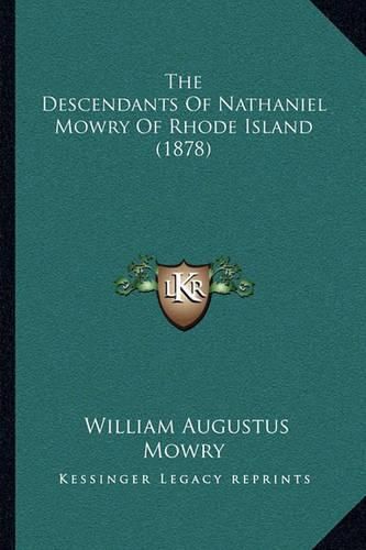 The Descendants of Nathaniel Mowry of Rhode Island (1878)