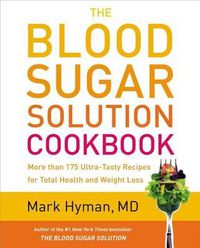 Cover image for The Blood Sugar Solution Cookbook