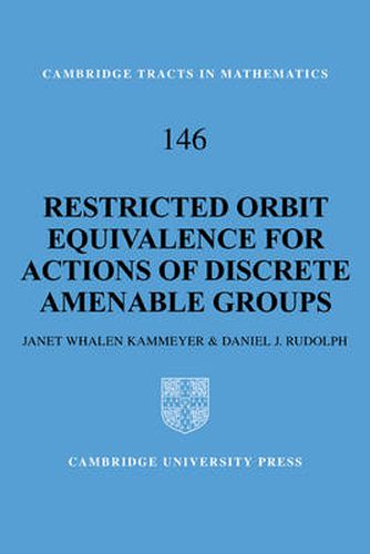 Cover image for Restricted Orbit Equivalence for Actions of Discrete Amenable Groups