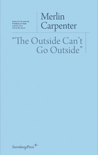 Cover image for The Outside Can"t Go Outside