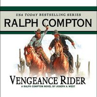 Cover image for Vengeance Rider: A Ralph Compton Novel by Joseph A. West