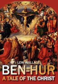 Cover image for Ben-Hur: A Tale of the Christ