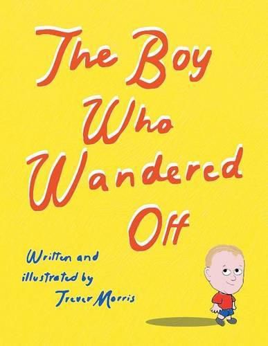 Cover image for The Boy Who Wandered Off