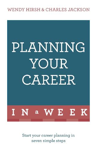 Cover image for Planning Your Career In A Week: Start Your Career Planning In Seven Simple Steps