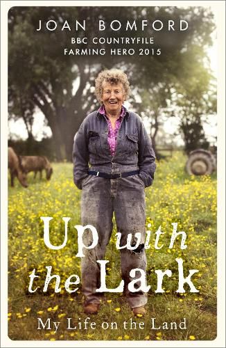 Cover image for Up With The Lark: My Life On the Land