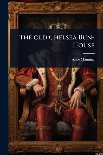 Cover image for The old Chelsea Bun-House