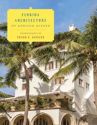 Cover image for Florida Architecture of Addison Mizner