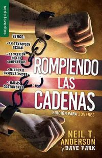 Cover image for Rompiendo Las Cadenas - Edicion Jovenes