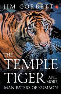 Cover image for The Temple Tiger and More Man-Eaters of Kumaon