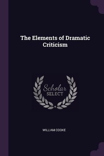 Cover image for The Elements of Dramatic Criticism