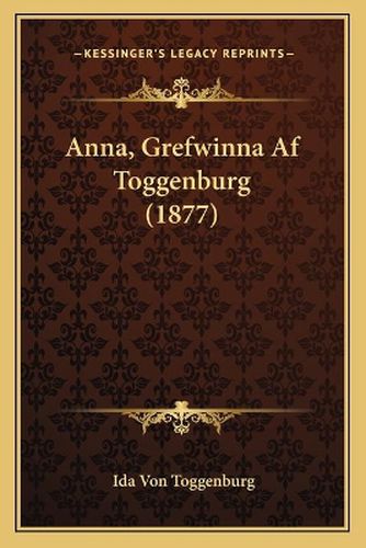 Cover image for Anna, Grefwinna AF Toggenburg (1877)