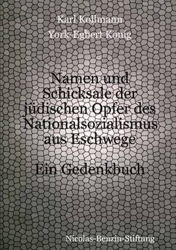 Cover image for Namen Und Schicksale Der Judischen Opfer Des Nationalsozialismus Aus Eschwege