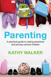 Cover image for Parenting: A practical guide to raising preschool and primary-school children