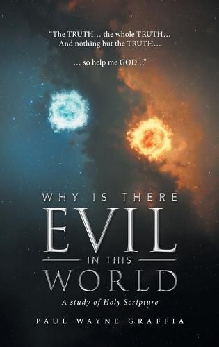 Cover image for Why Is There Evil in This World: A Study of Holy Scripture