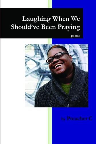 Cover image for Laughing When We Should've Been Praying