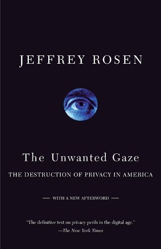 The Unwanted Gaze: The Destruction of Privacy in America